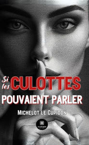 Si les culottes pouvaient parler Michelot le Cupidon Author