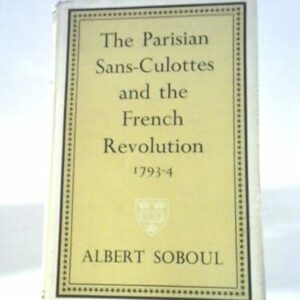 The Parisian Sans-Culottes and the French Revolution, 1793-4