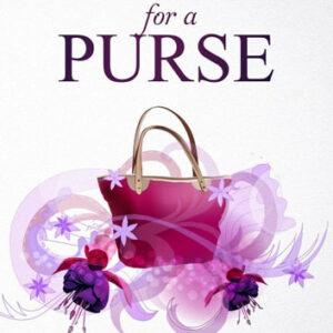 A Life For A Purse