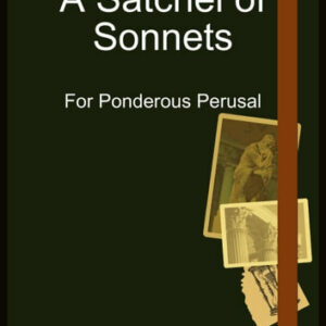 A Satchel of Sonnets