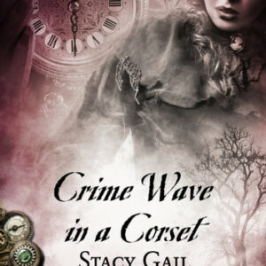 Crime Wave in a Corset