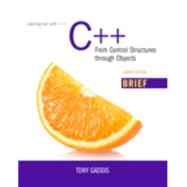 Starting Out with C++ from Control Structures through Objects, Brief V