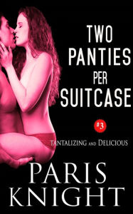 Two Panties Per Suitcase Paris Knight Author