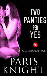 Two Panties Per Yes Paris Knight Author