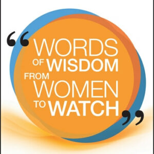 Words of Wisdom from Women to Watch: Career Reflections from Leaders in the Commercial Insurance Industry