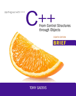 starting out with c from control structures through objects brief version