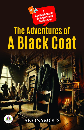 A Comprehensive Summary and Analysis of The Adventures of A Black Coat