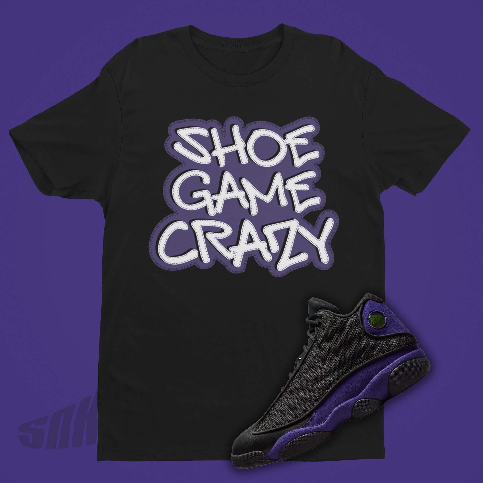 Air Jordan 13 Court Purple Shoe Game Crazy Shirt, Retro Tee, Sneakerhead Shirt Gift For Friend, Grafitti Font Svg