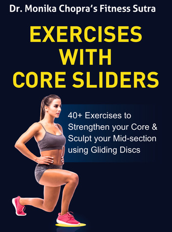 Exercises with Core Sliders: 40+ Exercises to Strengthen your Core & Sculpt your Mid-section using Gliding Discs