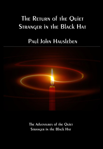 The Return of the Quiet Stranger in the Black Hat: The Quiet Stranger in the Black Hat Series, #2