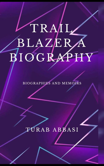 Trail blazer A Biography