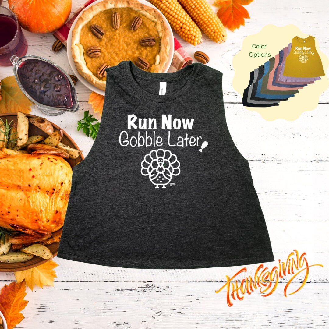 Turkey Trot Crop Tank, Run Now Gobble Later Top, Funny Thanksgiving Workout, Women Activewear, Running, Best Friend Gift, Fitness