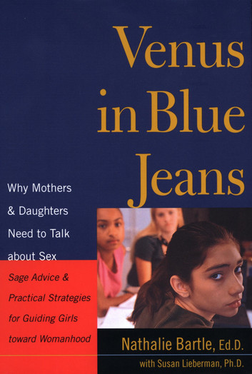 Venus In Blue Jeans: Why Mothers and Daughters Need to Talk about Sex