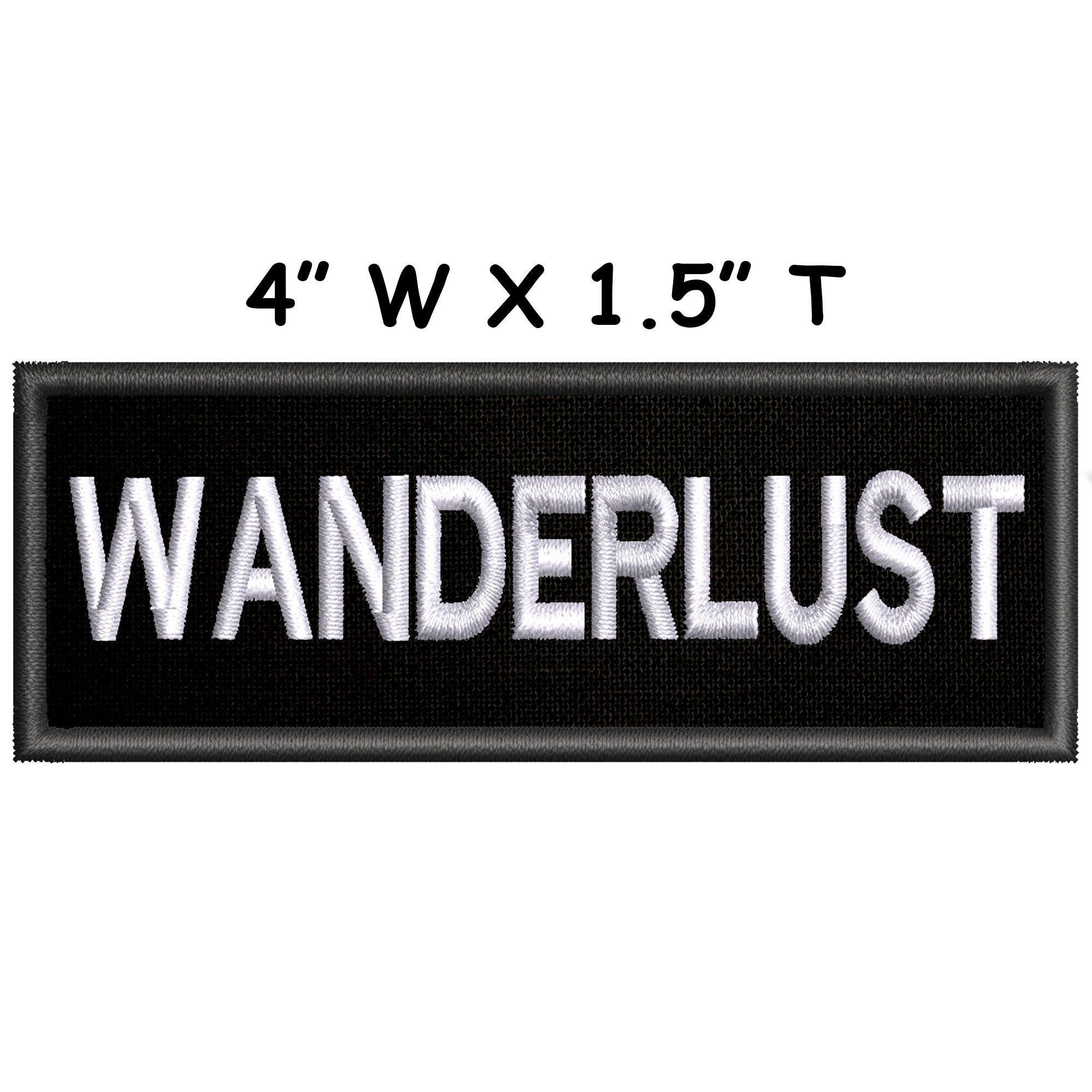 Wanderlust Patch Embroidered Diy Iron-On/Sew-On Premium Applique Vest Jacket Jeans Clothing Backpack, Funny Sayings, Personalized Gifts